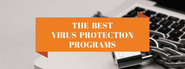 THE BEST VIRUS PROTECTION PROGRAMS 