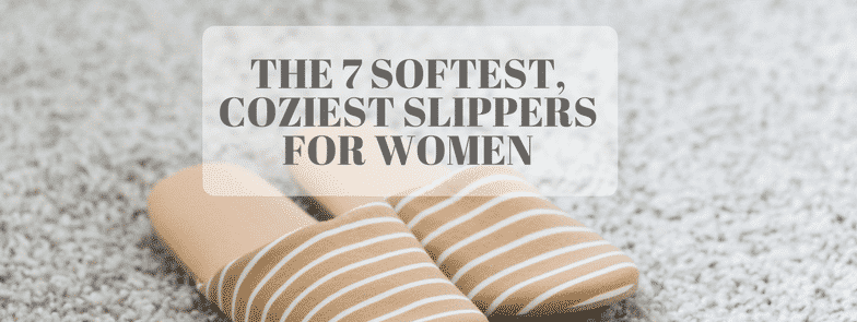 softest women's slippers