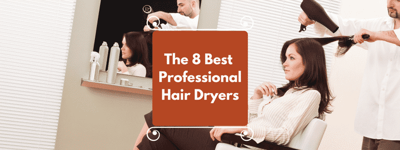 Best Professional Hair Dryer