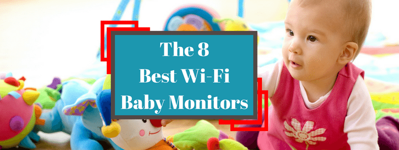 Best WiFi Baby Monitor