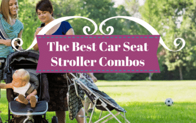 The Best Car Seat Stroller Combos