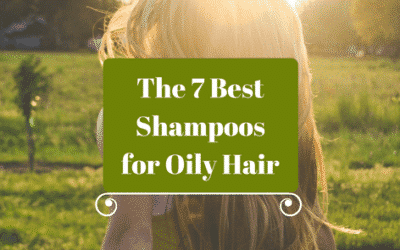 The 7 Best Shampoos for Oily Hair