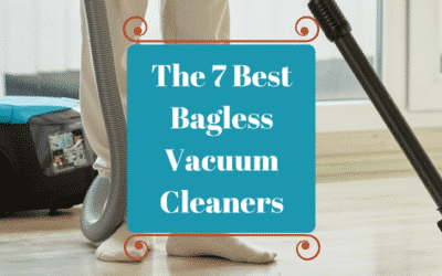 The 7 Best Bagless Vacuum Cleaners