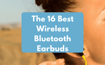 The 16 Best Wireless Bluetooth Earbuds