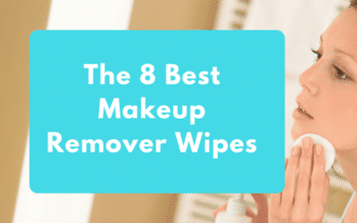 The 8 Best Makeup Remover Wipes