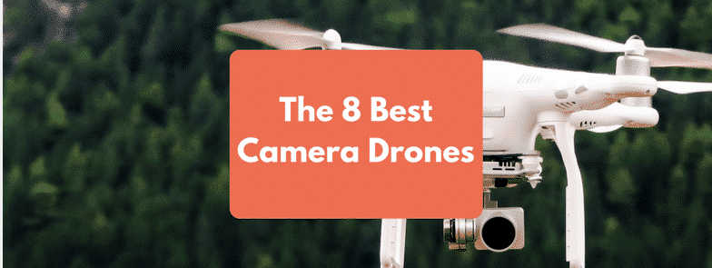 The 8 Best Camera Drones