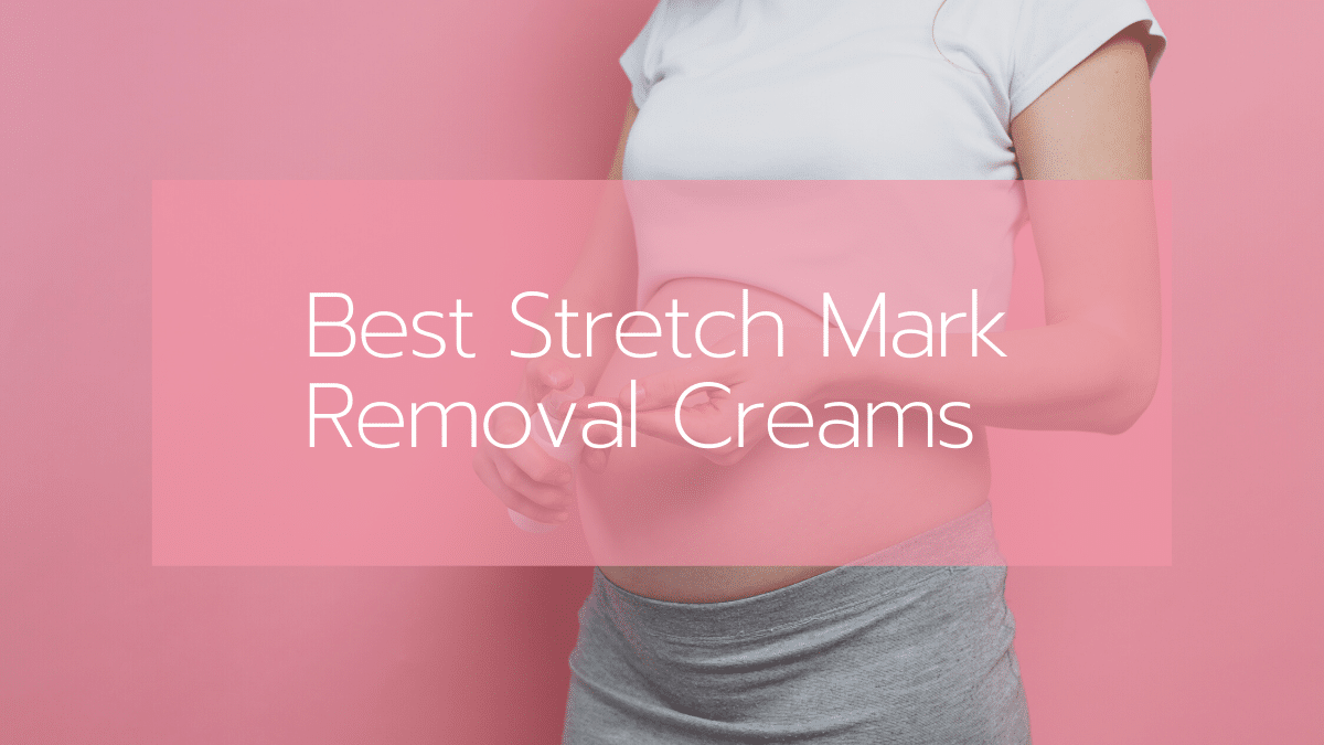 The 9 Best Stretch Mark Removal Creams Nov 2022 Reviews And Buying Guide 3783