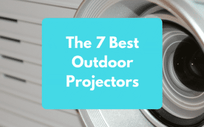 The 7 Best Outdoor Projectors