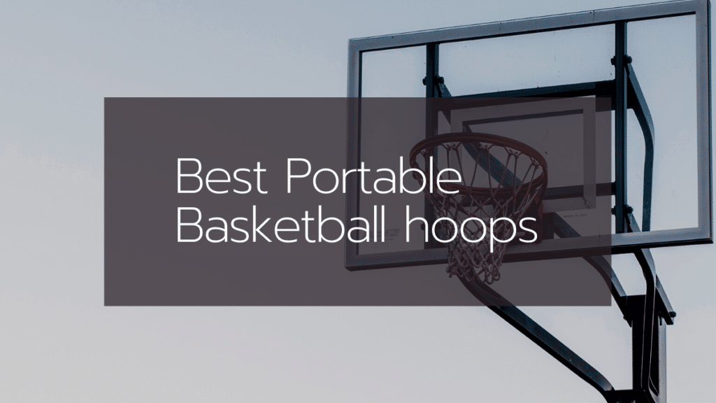 BEST PORTABLE BASKETBALL HOOPS 1