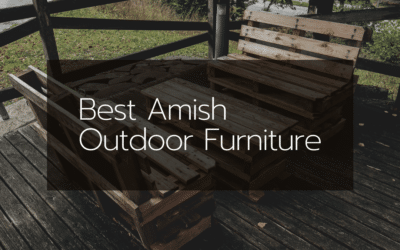 The Best Amish Outdoor Furniture