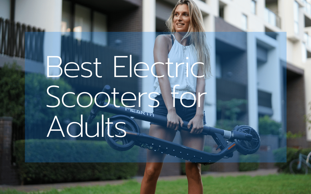 The Best Electric Scooters for Adults