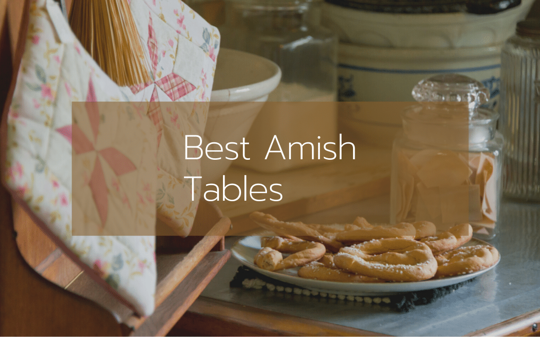 The Best Amish Tables