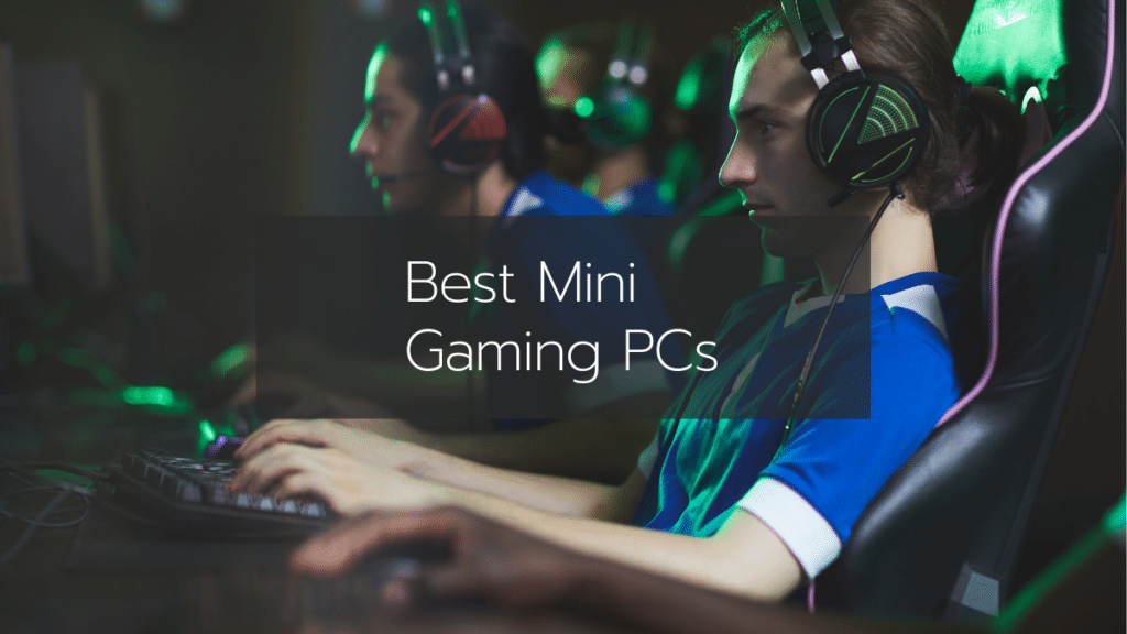 Best Mini Gaming PCs