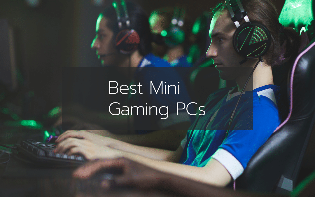 The 6 Best Mini Gaming PCs