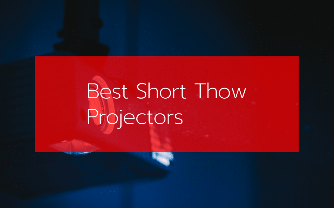 The 7 Best Short Throw Projectors In 2021